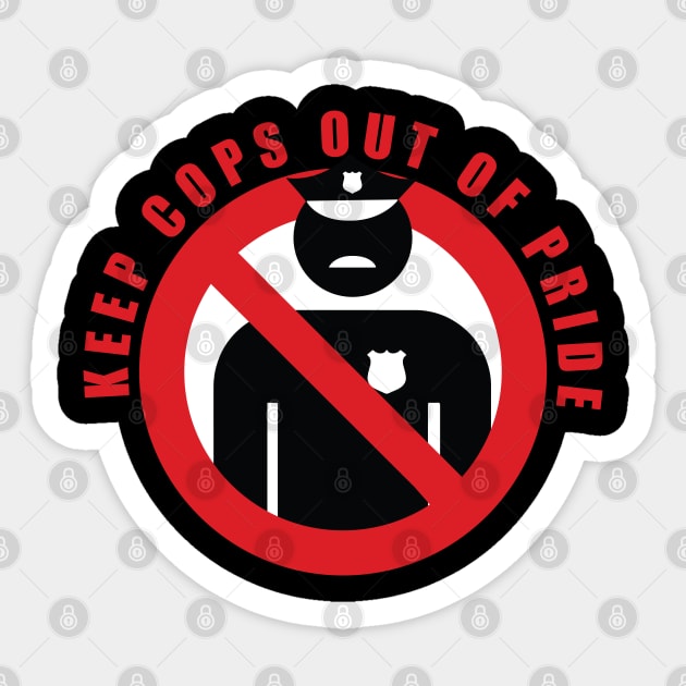 keep cops out of pride(acab) Sticker by remerasnerds